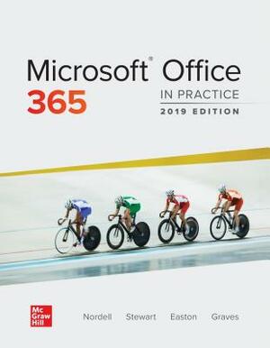 Loose Leaf for Microsoft Office 365: In Practice, 2019 Edition by Kathleen Stewart, Randy Nordell, Annette Easton