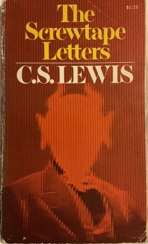 The Screwtape Letters by C.S. Lewis