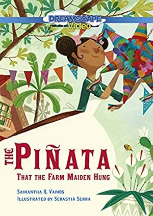 The Piñata That the Farm Maiden Hung by Marisa Blake
