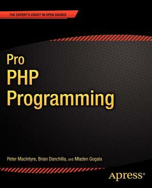 Pro PHP Programming by Peter MacIntyre, Mladen Gogala, Adam MacDonald