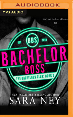 Bachelor Boss by Sara Ney