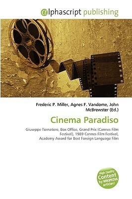 Cinema Paradiso by Agnes F. Vandome, John McBrewster, Frederic P. Miller