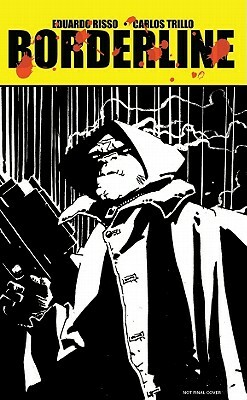 Eduardo Risso Borderline Volume 4 by Carlos Trillo