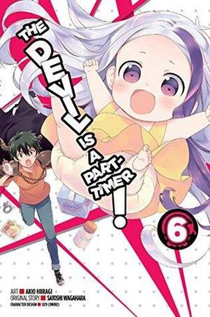 The Devil is a Part-Timer Manga, Vol. 6 by Satoshi Wagahara