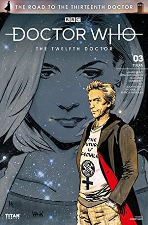 Doctor Who: The Road to the Thirteenth Doctor #3: The Twelfth Doctor by Dijjo Lima, Brian Williamson, James Peaty, Rachael Stott, Enrica Eren Angiolini, Jody Houser