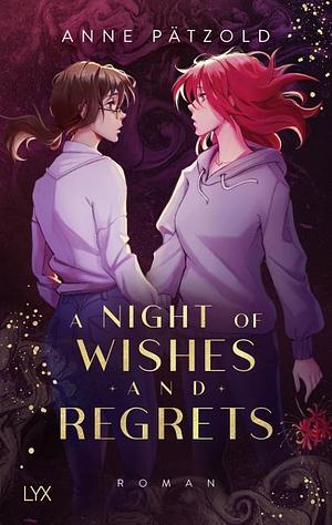 A Night of Wishes and Regrets by Anne Pätzold