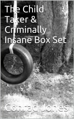 The Child Taker & Criminally Insane Box Set by Conrad Jones