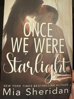 Once We Were Starlight by Mia Sheridan