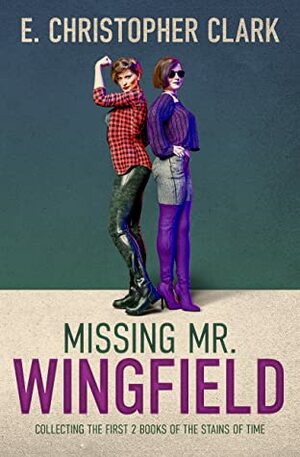 Missing Mr. Wingfield by E. Christopher Clark