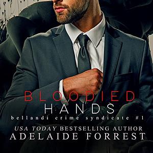 Bloodied Hands by Adelaide Forrest