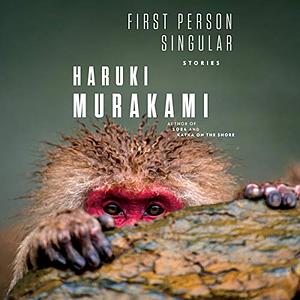 First Person Singular by Haruki Murakami