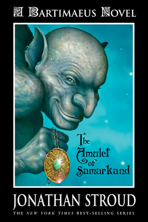 The Amulet of Samarkand by Jonathan Stroud