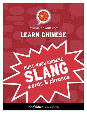 Learn Chinese: Must-Know Chinese Slang Words & Phrases by ChineseClass101, Innovative Language Learning