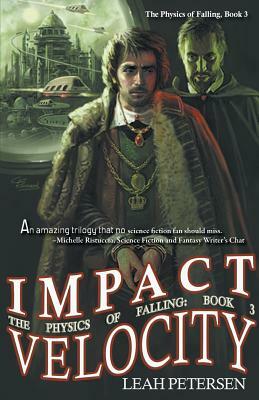 Impact Velocity (the Physics of Falling: 3) by Leah Petersen