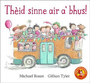 Thèid sinne air a' bhus! by Michael Rosen