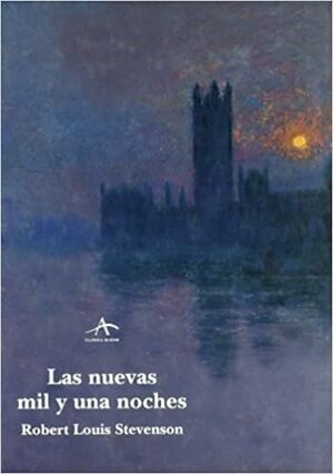 Las nuevas mil y una noches by Robert Louis Stevenson