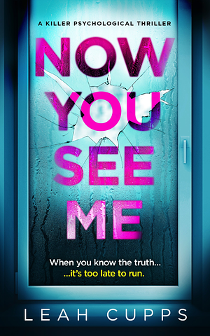Now You See Me by Leah Cupps