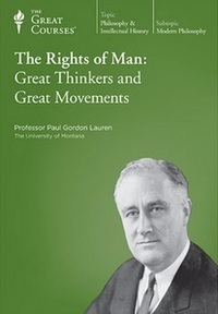 Rights of Man: Great Thinkers and Great Movements by Paul Gordon Lauren