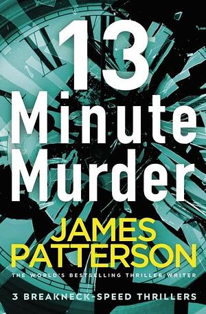 13-Minute Murder by Shan Serafin, James Patterson, James Patterson, Christopher Farnsworth