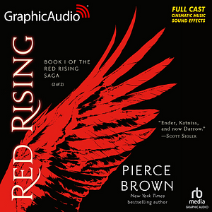 Red Rising (Part 2 of 2) (Dramatized Adaptation) by Pierce Brown