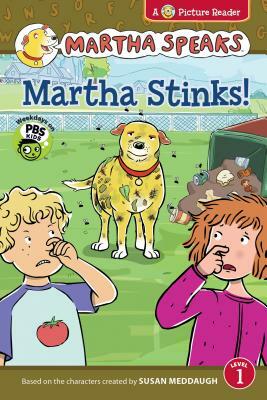 Martha Speaks: Martha Stinks! by Susan Meddaugh