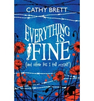 Everything Is Fine (and Other Lies I Tell Myself) by Cathy Brett