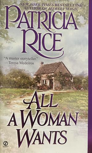 All a Woman Wants by Patricia Rice