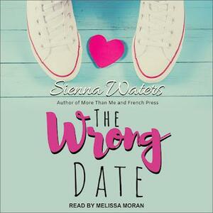 The Wrong Date by Sienna Waters