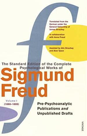 The Standard Edition of the Complete Psychological Works 1 by Sigmund Freud