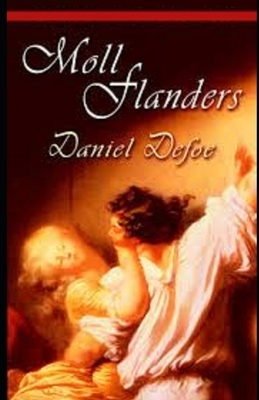 Moll Flanders Illustrated by Daniel Defoe