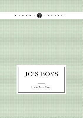 Jo's Boys (March Family Saga - 4) by Louisa May Alcott