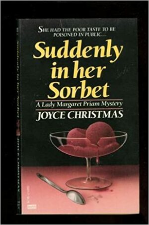 Suddenly in Her Sorbet by Joyce Christmas