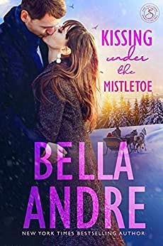 Kissing Under the Mistletoe by Bella Andre