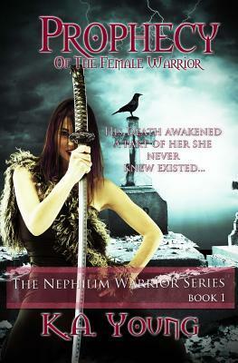 Prophecy of the Female Warrior by Kate Young