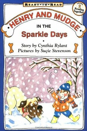 Henry and Mudge in the Sparkle Days by Cynthia Rylant, Suçie Stevenson