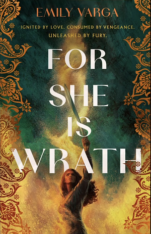 For She is Wrath by Emily Varga
