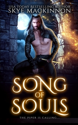 Song of Souls: A Pied Piper Retelling by Once Upon a Fairy Tale Night, Skye MacKinnon