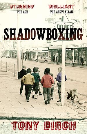 Shadowboxing by Tony Birch