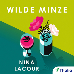 Wilde Minze by Nina LaCour