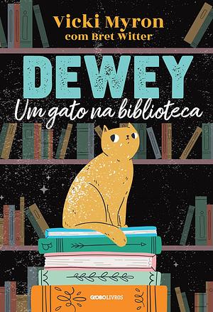 Dewey: um gato entre livros by Vicki Myron