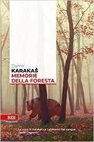 Memorie della foresta by Damir Karakaš