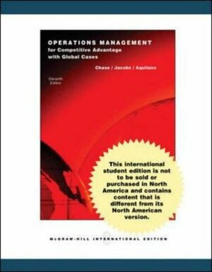 Operations Management For Competitive Advantage by Richard B. Chase, F. Robert Jacobs