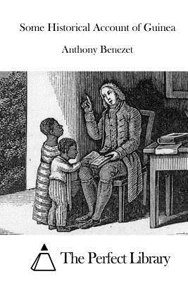 Some Historical Account of Guinea by Anthony Benezet