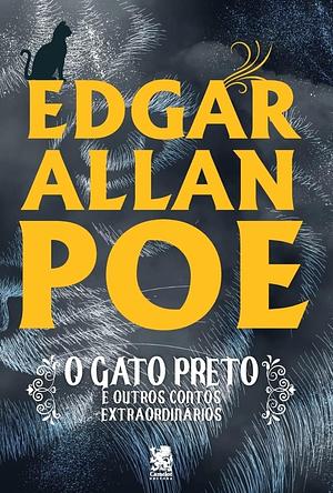 O Gato Preto e Outros Contos Extraordinários by Edgar Allan Poe