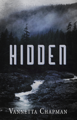 Hidden by Vannetta Chapman