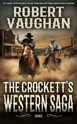 The Crockett's Western Saga: 1 by Robert Vaughan