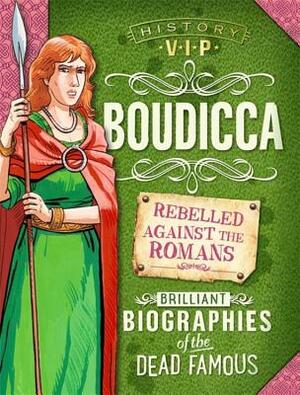 History Vips: Boudicca by Paul Harrison