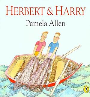 Herbert & Harry by Pamela Allen