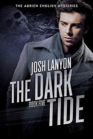 The Dark Tide by Josh Lanyon