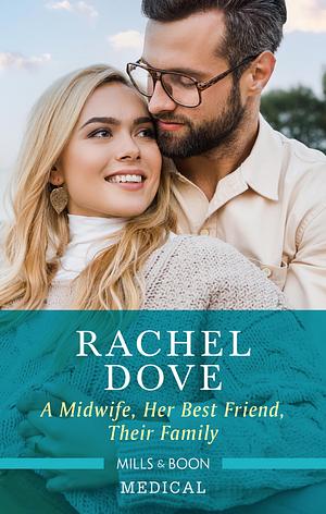 A Midwife, Her Best Friend, Their Family by Rachel Dove